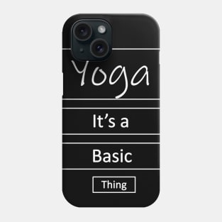 Basic Thing - Yoga Phone Case