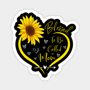 Blessed To Be Called Mom Cute Mothers Day Sunflower Heart Magnet