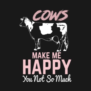 Cows Make Me Happy T-Shirt