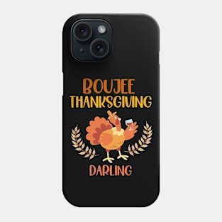 Boujee Thanksgiving Darling Phone Case