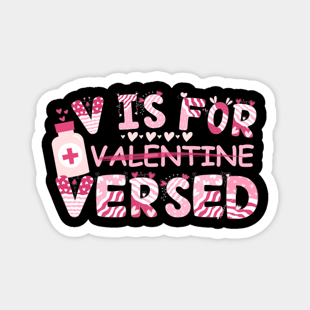V Is For Versed Nurse Valentine's Day Magnet by The WYLD Tribe