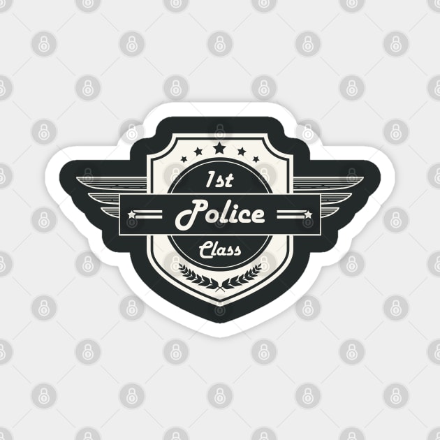 First Class Police! Retro Career Gift Magnet by Just Kidding Co.