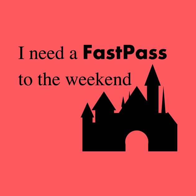 FastPass to the weekend by BearAtoll