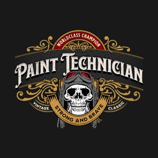 Paint Technician - Worldclass Champion Design T-Shirt