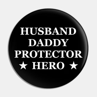 Husband Daddy Protector Hero Fathers Day Funny Gift Pin