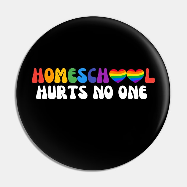 Homeschool Hurts No One Pride Pin by BeeDesignzzz