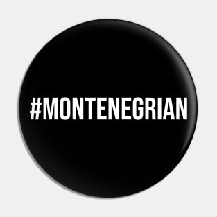 Hashtag montenegrian Pin