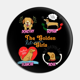 Golden Girls Dogs Pin