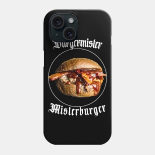 Burgermister, Misterburger Phone Case