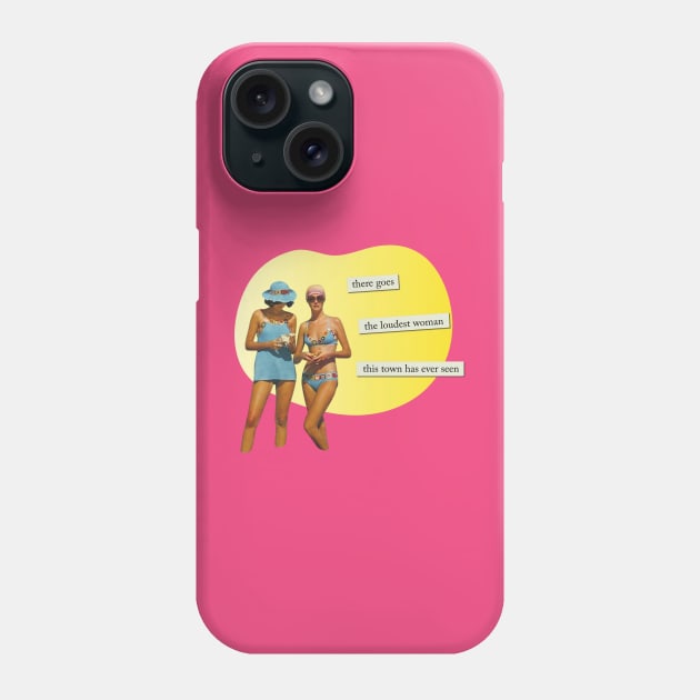 The loudest woman Phone Case by Bonfire Designs