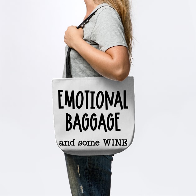Emotional Baggage And Some Wine by TheBlackCatprints