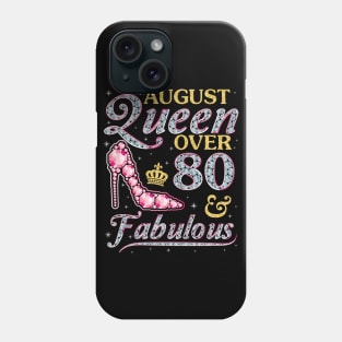 August Queen Over 80 Years Old And Fabulous Born In 1940 Happy Birthday To Me You Nana Mom Daughter Phone Case