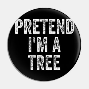 Lazy Halloween Costume  Simple Easy Pretend Im A Tree Pin