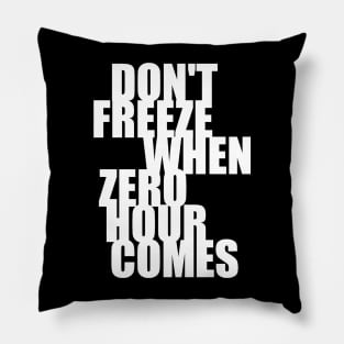 Don't Freeze (white) Pillow