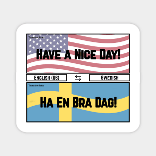 Have a Nice Day Magnet