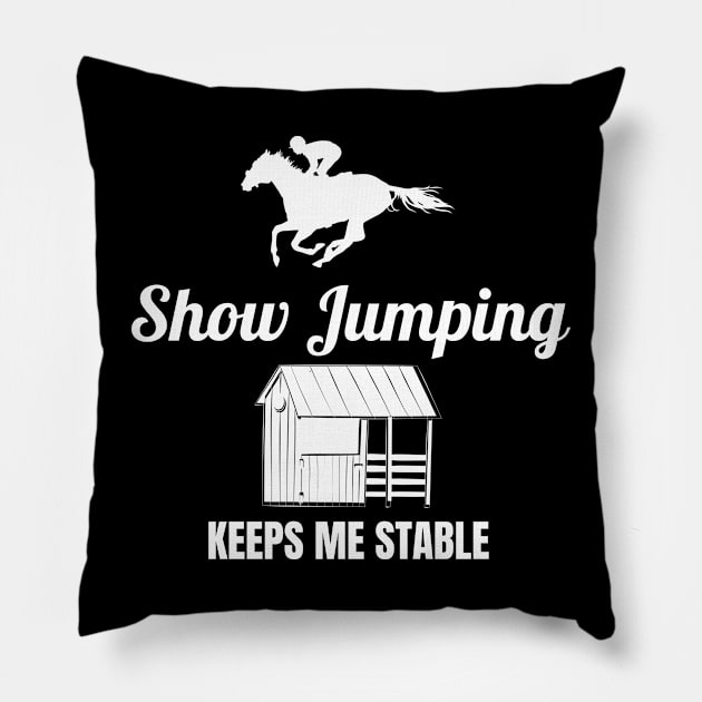 Show Jumping Keeps Me Stable Pillow by Comic Horse-Girl