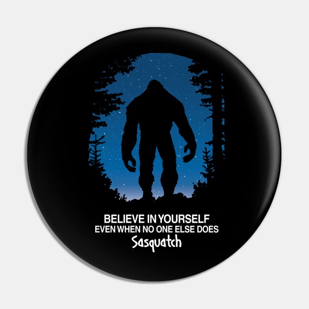 I Believe In Bigfoot Pin by KewaleeTee