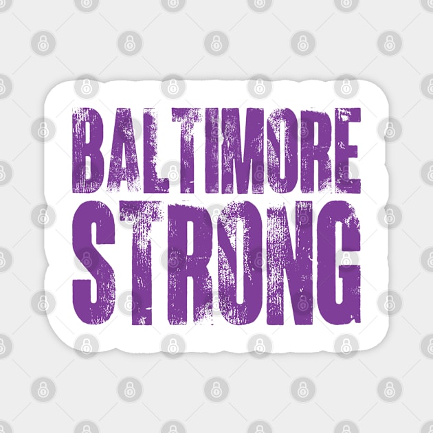 Baltimore Strong v3 Magnet by Emma