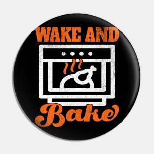 Wake and Bake Thanksgiving Pin