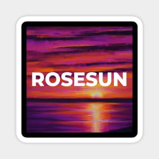 Sunrise by Rosesun® Magnet