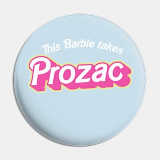 Come on Prozac Lets go party Pin