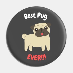 Best Pug Ever Pin