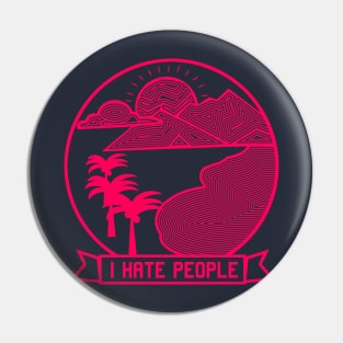 I HATE PEOPLE Pin