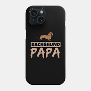 Dachshund Papa Dog Wiener Owner Puppy Dachshund Dad Father Phone Case