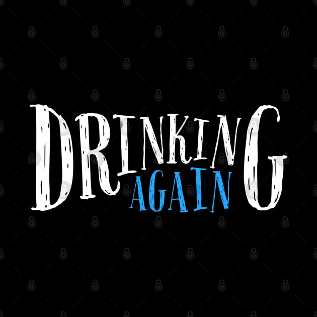 DRINKING HUMOR / DRINKING AGAIN by DB Teez and More