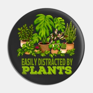 Easily Distracted By Plants Perfect for Plant Lover Pin