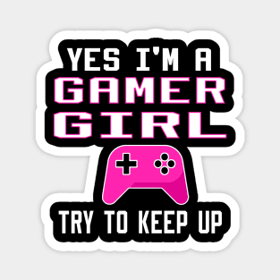 yes i'm a gamer girl try to keep up Magnet