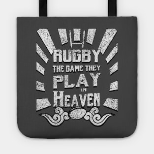 Rugby The Game Played In heaven -  Distressed Tote