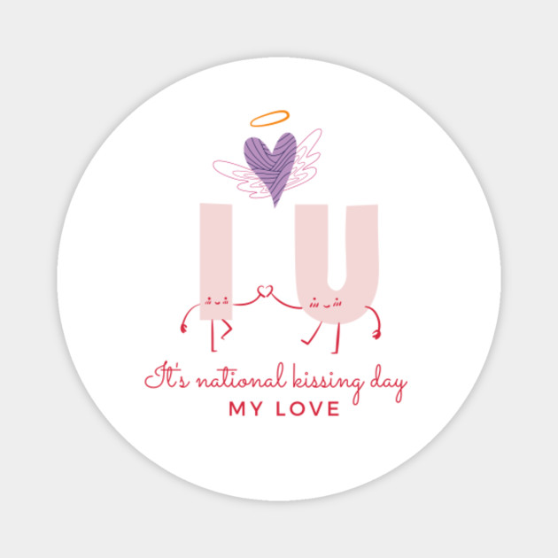 I Love You National Kissing Day National Kissing Day 2020 Aimant Teepublic Fr Make sure you're ready for the uk's biggest lip smacking day! teepublic