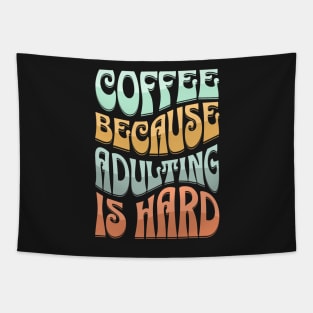 coffee because adulting is hard Tapestry