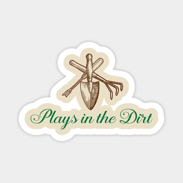 Plays in the Dirt Magnet by MindsparkCreative