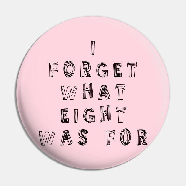 I Forget What Eight Was For ??? Pin by EunsooLee