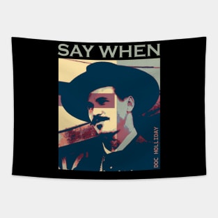 say when doc holliday Tapestry