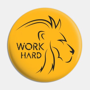 Work Hard Motivational Pin