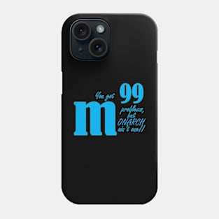 m99 Problems Phone Case