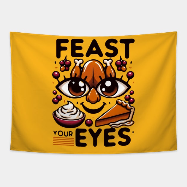 Feast Your Eyes Thanksgiving Dinner Cute Holiday Turkey Tapestry by WearablePSA