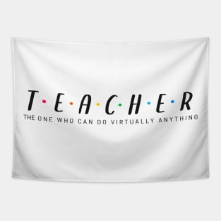 Teacher, The One Who Can Do Virtually Anything - White Text Colored Dots Tapestry