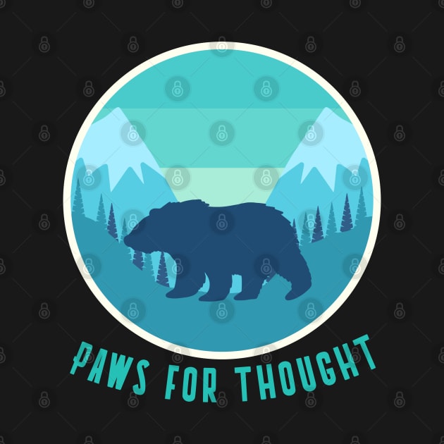 Paws For Thought, Trekking, Mountain Life, Bear Hunting by Style Conscious