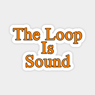 The Loop Is Sound Magnet