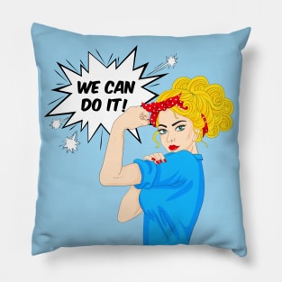 We Can Do It ! Pillow