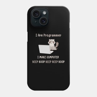 Raccoon I Are Programmer Phone Case