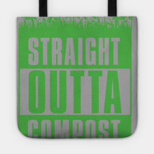 Straight Outta Compost - Funny Gardening Gift Tote