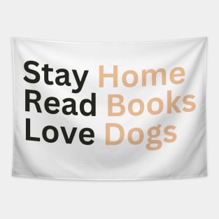 Stay Home Read Books Love Dogs Tapestry