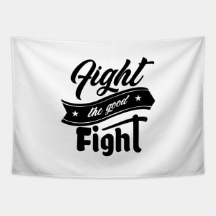 'Fight The Good Fight' Love For Religion Shirt Tapestry