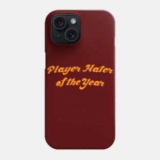 Player Hater's Club Phone Case