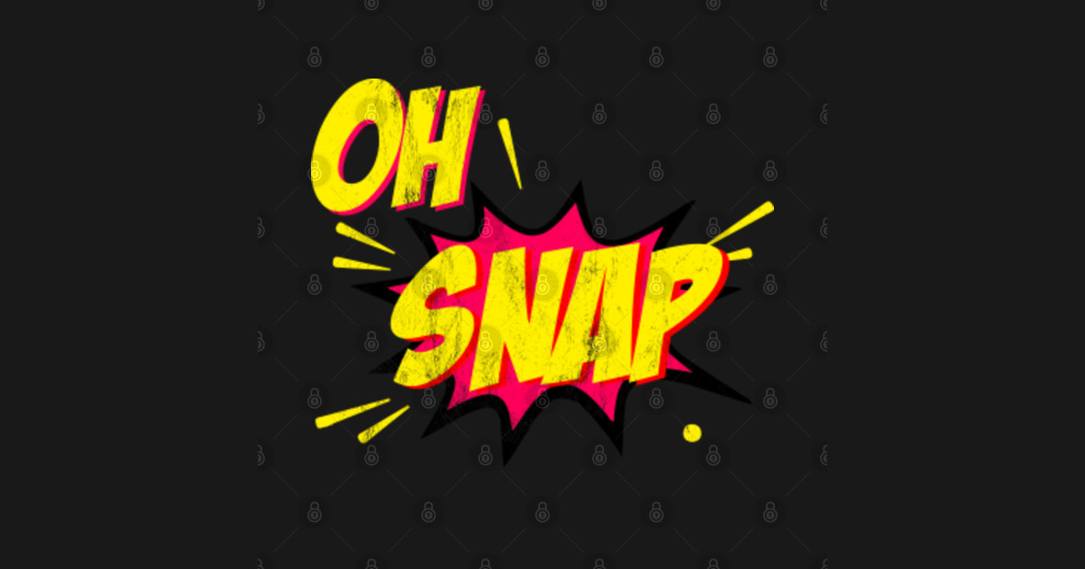 Oh Snap Slang Comic Style Adult Swear Kids Sarcastic TShirt